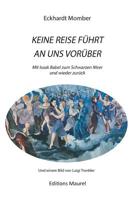 KEINE REISE FÜHRT AN UNS VORÜBER 2956626221 Book Cover