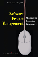 Software Project Management: Measures for Improving Performance 1567261736 Book Cover