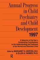 Annual Progress in Child Psychiatry and Child Development 1997 0876308701 Book Cover