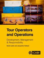 Tour Operators and Operations: Development, Management and Responsibility 1780648235 Book Cover