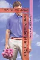 Love Mocks a Limp Dick: (war of the Sexes) 1987888456 Book Cover