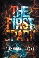 The First Spark 1514498618 Book Cover
