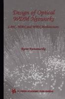 Design of Optical Wdm Networks: Lan, Man and WAN Architectures 1461356725 Book Cover