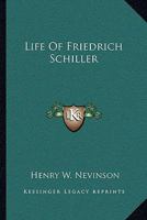 Life of Friedrich Schiller 1014507766 Book Cover