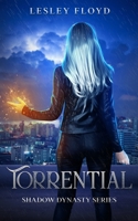 Torrential: Shadow Dynasty Series B0F32VKP9R Book Cover