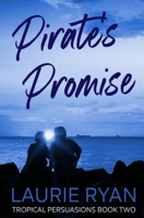 Pirate's Promise [Sequel To Stolen Treasures] 1606015699 Book Cover