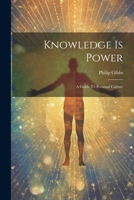 Knowledge Is Power: A Guide To Personal Culture 102154678X Book Cover