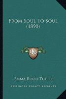 From Soul To Soul 1436854695 Book Cover