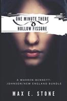 One Minute There ~ Hollow Fissure: A Warren-Bennett-Johnson/New England Bundle 1980218749 Book Cover