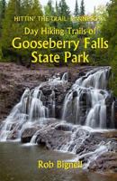 Day Hiking Trails of Gooseberry Falls State Park 0996162534 Book Cover