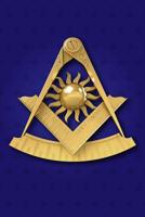 Past Master Masonic Journal & Notebook: Perfect Past Master Masonic journal and notebook for Masonic Lodges or Freemason members to keep track of duties, degree work, notes, dates, etc. C09 1073871703 Book Cover