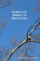 HAIKUS OF SPRING IN PRINCETON B09KF2F9Y7 Book Cover