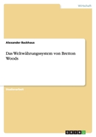 Das Weltwahrungssystem Von Bretton Woods 3638911705 Book Cover