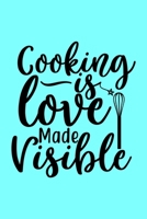Cooking Is Love Made Visible: A Humorous Blank Recipe Book To Track All Of Your Precious Recipes Perfect Gift For Cooks, Perfect Gift For Bakers, Perfect Gift for Mom 6x9 Inches 120 Pages 167952920X Book Cover