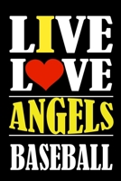 Live Love ANGELS Baseball: This Journal is for ANGELS fans gift and it WILL Help you to organize your life and to work on your goals for girls womens kids men: Passeword tracker, Gratitude journal, To 1661244653 Book Cover