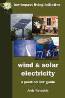 Wind & Solar Electricity: A Practical DIY Guide 0954917162 Book Cover