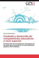 Contexto y Desarrollo de Competencias Educativas a Nivel Superior 3848462486 Book Cover