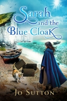 Sarah and The Blue Cloak 1803698225 Book Cover