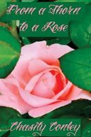 From a Thorn to a Rose 1548502103 Book Cover