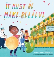 It Must Be Make-Believe B0BT8PKYW3 Book Cover