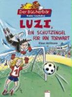 Luzi, ein Schutzengel für den Torwart 3401088947 Book Cover