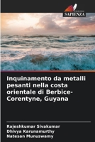 Inquinamento da metalli pesanti nella costa orientale di Berbice-Corentyne, Guyana 620920192X Book Cover