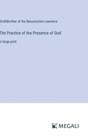 The Practice of the Presence of God: in large print 3387044291 Book Cover
