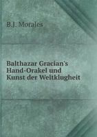 Balthazar Gracian's Hand-Orakel und Kunst der Weltklugheit 5519090041 Book Cover