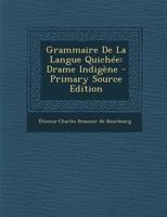 Gramatica de La Lengua Quiche - Primary Source Edition 0274758261 Book Cover