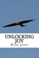 Unlocking Joy 1974086534 Book Cover