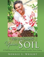 Repurposing Your Soil: A Faith Based and Clinical Prompted Journal for Trauma Healing null Book Cover