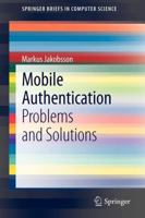 Mobile Authentication: Problems and Solutions 1461448778 Book Cover