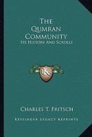 The Qumran Community: It's History and Scrolls 0548387621 Book Cover