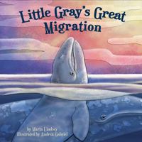 Little Gray's Great Migration 1628554606 Book Cover