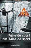 Faire du sport sans faire de sport 2956299824 Book Cover