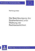 Die Beschleunigung Des Strafverfahrens Unter Wahrung Der Rechtsstaatlichkeit 3261034041 Book Cover