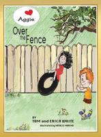 Aggie Over the Fence 1498488749 Book Cover