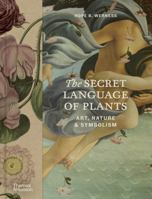 The Secret Language of Plants : Art, Nature & Symbolism /anglais 0500028176 Book Cover