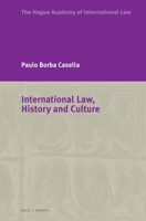 International Law, History and Culture (Hague Academy Special Editions) 9004694501 Book Cover