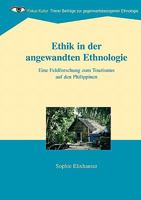 Ethik in der angewandten Ethnologie: Eine Feldforschung zum Tourismus auf den Philippinen 3833440961 Book Cover