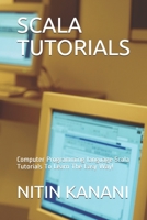 Scala Tutorials: Computer Programming language Scala Tutorials To Learn The Easy Way! 167868760X Book Cover