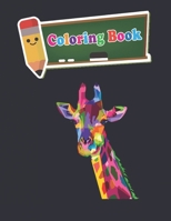 Coloring Book: 100 Animals for Stress Relieving Designs Animals, Flowers, Patterns And So Much More For Adults and kids - 8 x10 inche B089HXTC48 Book Cover