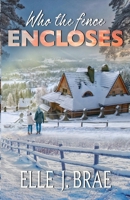 Who the fence ENCLOSES 176408733X Book Cover