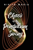 Chaos of the Pendulum Swing 1639375589 Book Cover