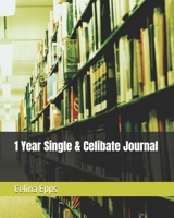 1 Year Single & Celibate Journal B0GJZFDRDC Book Cover