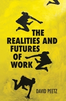 The Realities and Futures of Work 1760463108 Book Cover
