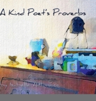 A Kind Poet's Proverbs 1678069531 Book Cover