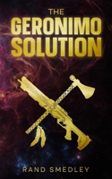 The Geronimo Solution 1915490286 Book Cover