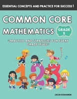 Common Core Mathematics Grade-5: Practice and Strategies for Every Grade Level B0FN5CX92Q Book Cover