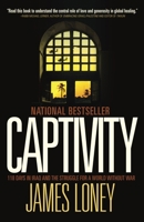 Captivity: 118 Days in Iraq and the Struggle for a World Without War 0307399281 Book Cover